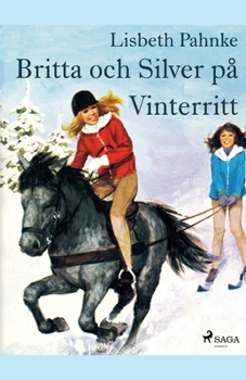 Paperback Britta och Silver på vinterritt [Swedish] Book