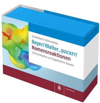 Beyer/Walter_quickfit: Namensreaktionen: 120 Lernkarten Zur Organischen Chemie