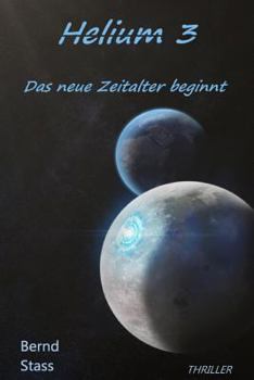 Paperback Helium 3: Das neue Zeitalter beginnt [German] Book