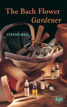 Paperback The Bach Flower Gardener Book