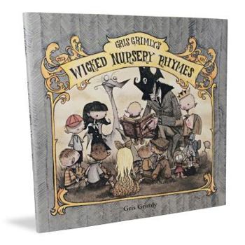 Hardcover Gris Grimly's Wicked Nursery Rhymes I Book