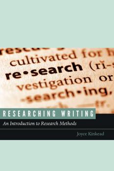 Paperback Researching Writing: An Introduction to Research Methods Book