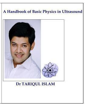 Paperback A Handbook of Basic Physics in Ultrasound Book