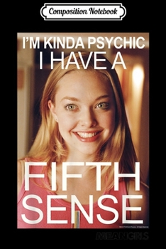 Composition Notebook: Mean Girls Psychic Karen Has A Fifth Sense  Journal/Notebook Blank Lined Ruled 6x9 100 Pages