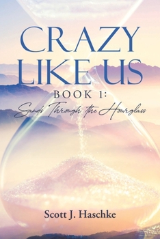 Paperback Crazy Like Us: Sands Through the Hourglass Book