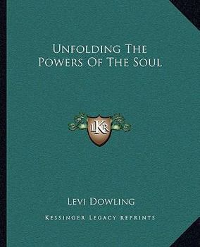 Paperback Unfolding The Powers Of The Soul Book