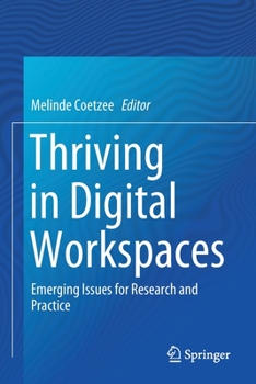 Paperback Thriving in Digital Workspaces: Emerging Issues for Research and Practice Book