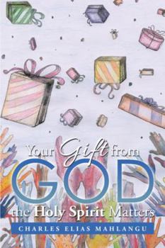 Hardcover Your Gift from God the Holy Spirit Matters Book