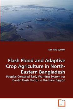 Paperback Flash Flood and Adaptive Crop Agriculture in North-Eastern Bangladesh Book