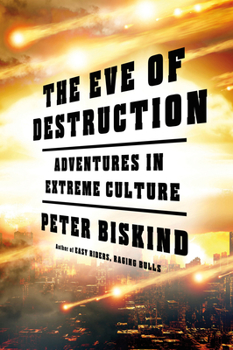 Hardcover The Eve of Destruction: Adventures in Extreme Culture Book