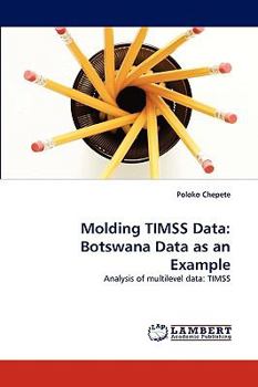 Paperback Molding Timss Data: Botswana Data as an Example Book