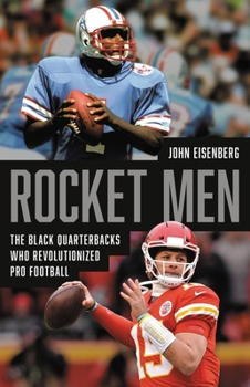 Hardcover Rocket Men: The Black Quarterbacks Who Revolutionized Pro Football Book