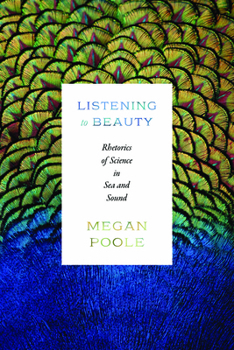 Listening to Beauty: Rhetorics of Science in Sea and Sound