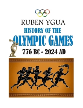 Paperback History of the Olympic Games: 776 Bc- 2020 AD Book