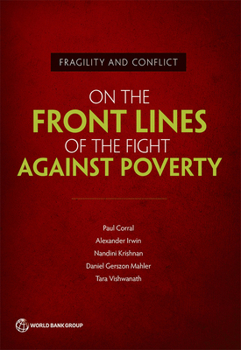 Fragile and Conflict-Affected States : On the Frontlines of the Fight Against Poverty