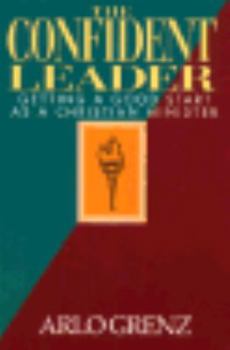 Paperback The Confident Leader: Getting a Good Start As a Christian Minister Book