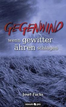 Paperback gegenwind: wenn gewitter ähren schlagen [German] Book