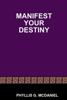 Paperback Manifest Your Destiny Book