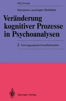 Paperback Veränderung Kognitiver Prozesse in Psychoanalysen: 2 Fünf Aggregierte Einzelfallstudien [German] Book