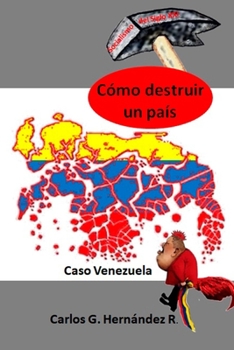 Paperback Cómo Destruir Un País: Caso Venezuela [Spanish] Book