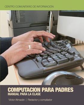 Paperback Computación para Padres: Una introducción para las computadoras [Spanish] Book