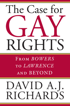 Hardcover The Case for Gay Rights: From Bowers to Lawrence and Beyond Book