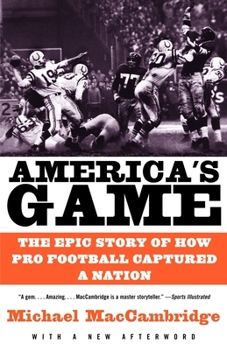 Paperback America's Game: The Epic Story of How Pro Football Captured a Nation Book