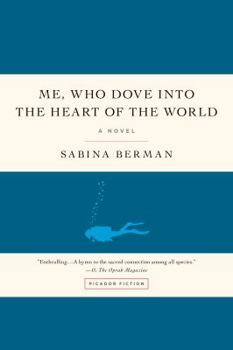 Paperback Me, Who Dove Into the Heart of the World Book