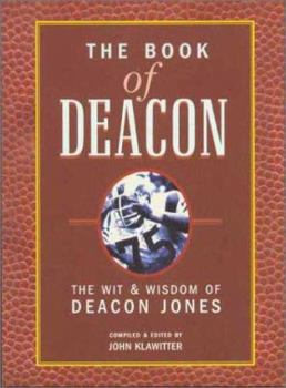 Paperback The Book of Deacon: The Wit & Wisdom of Deacon Jones Book