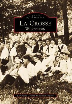 La Crosse, Wisconsin - Book  of the Images of America: Wisconsin