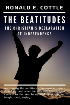 Paperback The Beatitudes of Jesus: The Christian's Declaration of Independence Book