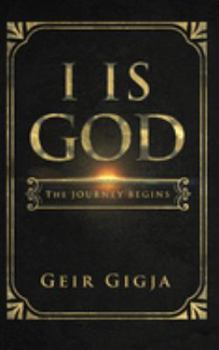 Paperback I Is God: The Journey Begins Book