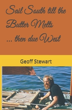 Paperback Sail South till the Butter Melts Book