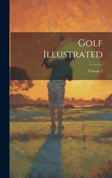 Hardcover Golf Illustrated; Volume 2 Book