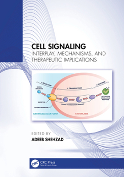 Hardcover Cell Signaling: Interplay, Mechanisms, and Therapeutic Implications Book