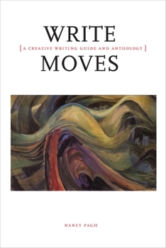 Paperback Write Moves: A Creative Writing Guide and Anthology Book