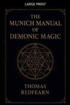 The Munich Manual Of Demonic Magic