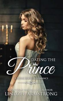 Paperback Dating the Prince: Clean Contemporary Royal Romance Book