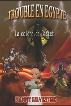 Paperback Trouble en Egypte: La colère de Bastet [French] Book