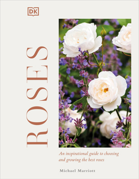 Hardcover Roses: An Inspirational Guide to Choosing and Growing the Best Roses Book
