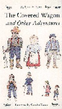 Paperback The Covered Wagon and Other Adventures Book