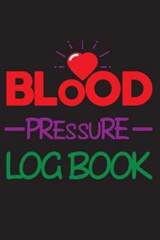 Paperback Blood Pressure Log Book: Daily Blood Pressure Notebooks Book