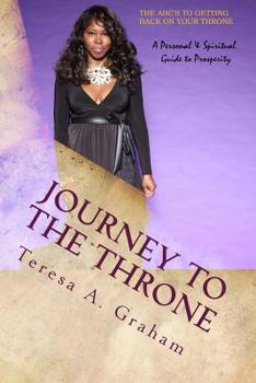 Paperback Journey To The Throne: The ABC's to getting back on your throne Book