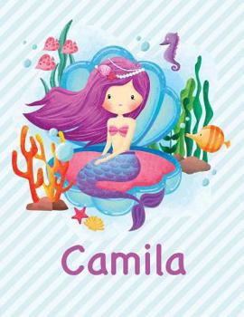 Paperback Camila: Mermaid Notebook for Girls 8.5x11 Wide Ruled Blank Lined Journal Personalized Diary Gift Book