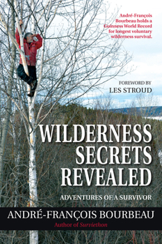 Paperback Wilderness Secrets Revealed: Adventures of a Survivor Book