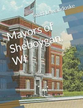 Paperback Mayors of Sheboygan, Wi Book