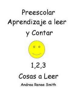 Paperback Preescolar Aprendizaje a leer y Contar 1,2,3 Cosas a Leer Andrea Renee Smith: Andrea Reenee Smith [Spanish] Book