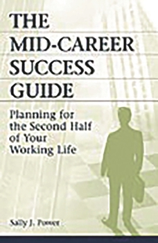Hardcover The Mid-Career Success Guide: Planning for the Second Half of Your Working Life Book