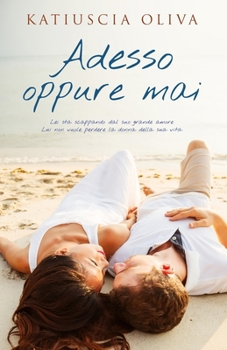 Paperback Adesso oppure mai [Italian] Book