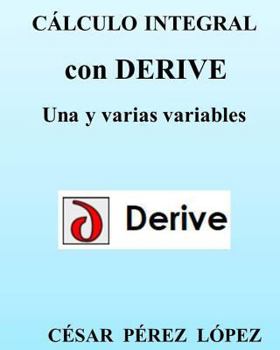 Paperback C?lculo Integral Con Derive. Una Y Varias Variables [Spanish] Book